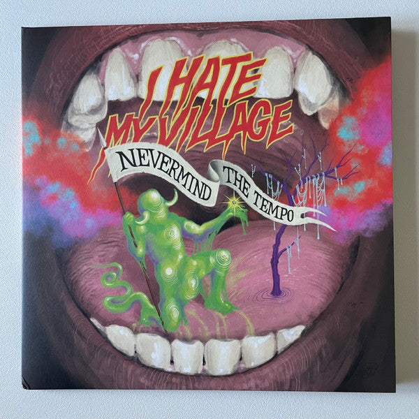I Hate My Village : Nevermind The Tempo (LP, Album)