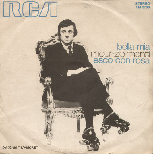 Maurizio Monti : Bella Mia / Esco Con Rosa (7")