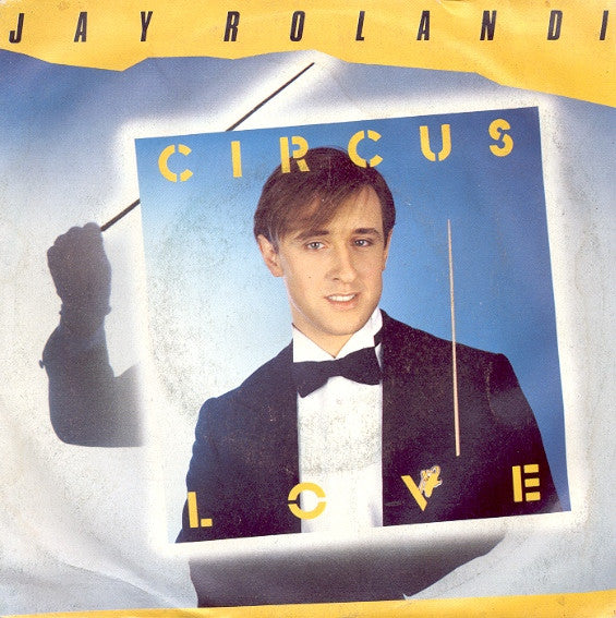 Jay Rolandi : Circus Love (7")