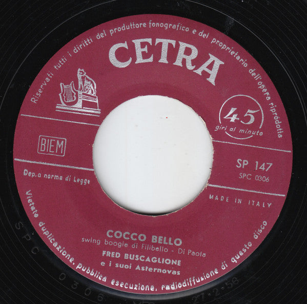 Fred Buscaglione E I Suoi Asternovas : Eri Piccola Così / Cocco Bello (7")