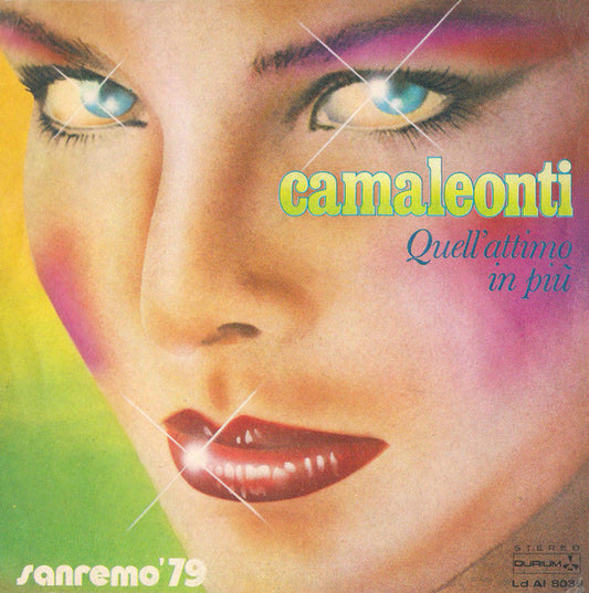 I Camaleonti : Quell'Attimo In Più (7")