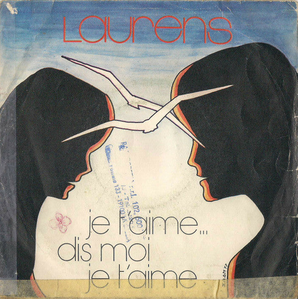 Laurens (3) : Je T'Aime...Dis Moi Je T'Aime (7")