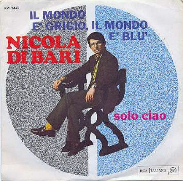 Nicola Di Bari : Il Mondo È Grigio, Il Mondo È Blu  (7", Mono)