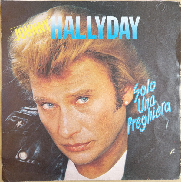 Johnny Hallyday : Solo Una Preghiera (7")