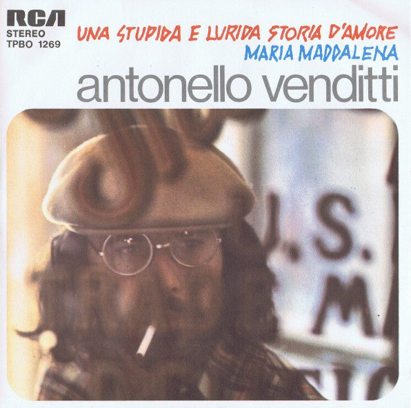 Antonello Venditti : Una Stupida E Lurida Storia D'Amore / Maria Maddalena (7")