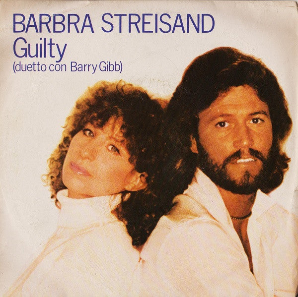Barbra Streisand Duetto Con Barry Gibb : Guilty (7", Single)