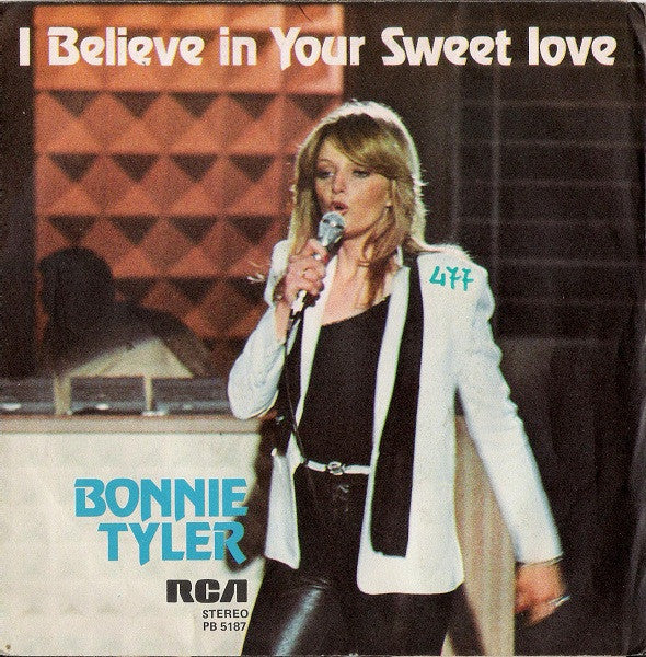 Bonnie Tyler : I Believe In Your Sweet Love (7")