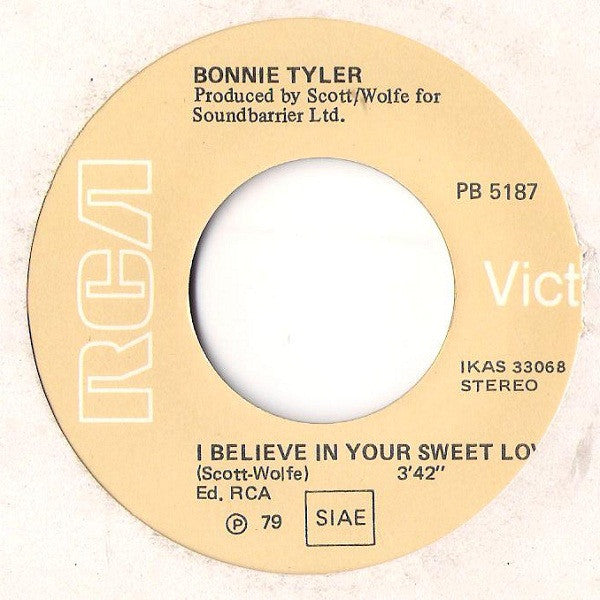 Bonnie Tyler : I Believe In Your Sweet Love (7")
