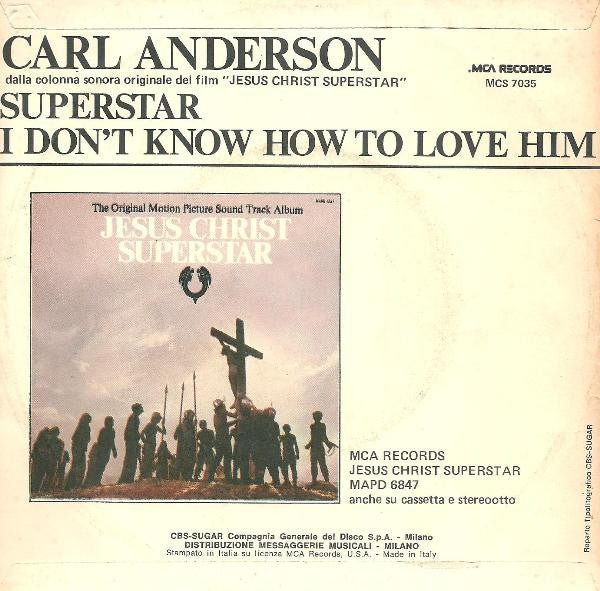 Carl Anderson : Superstar / I Don't Know How To Love Him (From The Original Motion Picture Sound Track Album "Jesus Christ Superstar") (7")