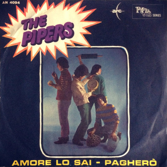 The Pipers (2) : Amore Lo Sai / Pagherò (7", Mono)