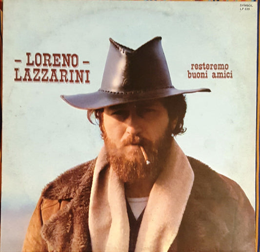 Loreno Lazzarini : Resteremo Buoni Amici (LP)