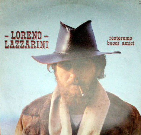 Loreno Lazzarini : Resteremo Buoni Amici (LP)