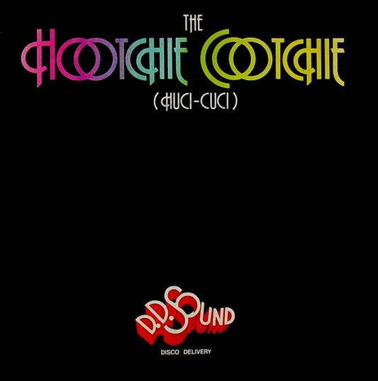 D.D. Sound : The Hootchie Cootchie (Huci-Cuci) (7")