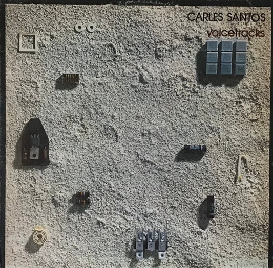 Carles Santos : Voice Tracks (LP)