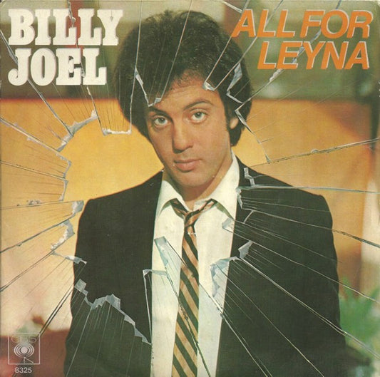 Billy Joel : All For Leyna (7")