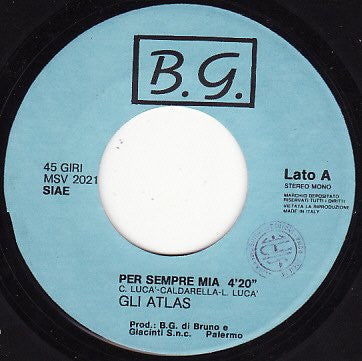 Gli Atlas : Per Sempre Mia / Ora Tu (7")