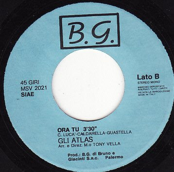 Gli Atlas : Per Sempre Mia / Ora Tu (7")