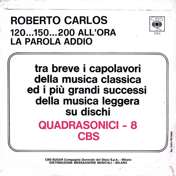 Roberto Carlos : 120... 150...200 All'ora / La Parola Addio (7")