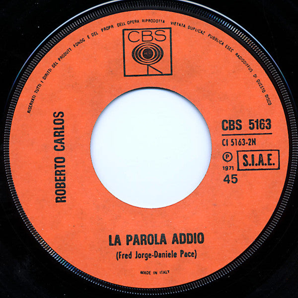 Roberto Carlos : 120... 150...200 All'ora / La Parola Addio (7")