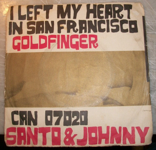 Santo & Johnny : Goldfinger / I Left My Heart In San Francisco (7")