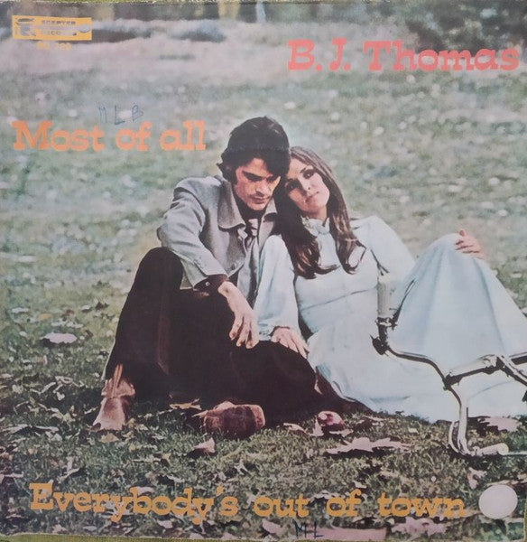 B.J. Thomas : Most Of All / Everybody's Out Of Town (7")