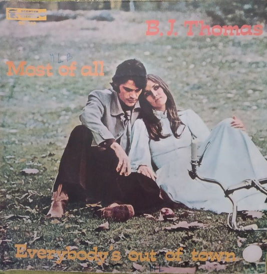 B.J. Thomas : Most Of All / Everybody's Out Of Town (7")