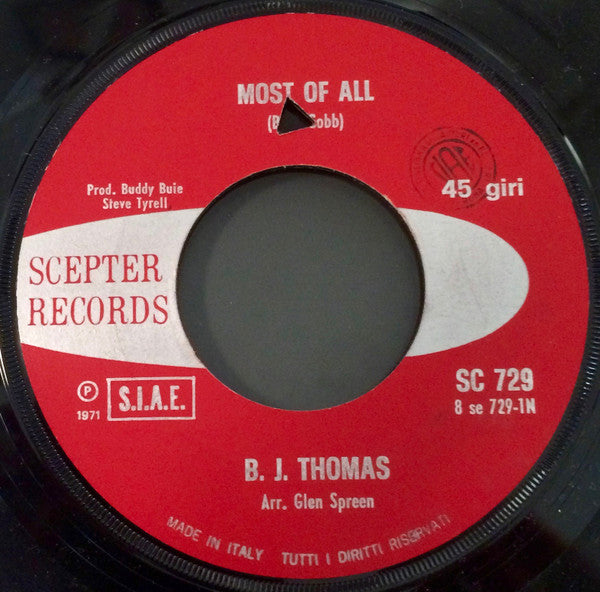 B.J. Thomas : Most Of All / Everybody's Out Of Town (7")