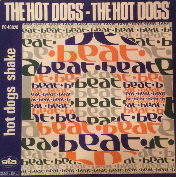 The Hot Dogs (4) : Never Mind (7")