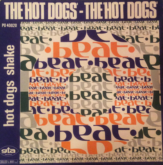 The Hot Dogs (4) : Never Mind (7")