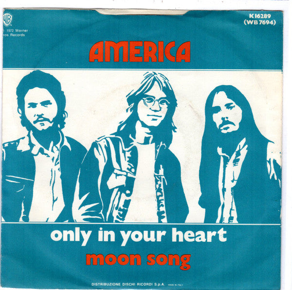 America (2) : Only In Your Heart (7")
