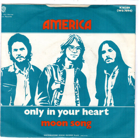 America (2) : Only In Your Heart (7")