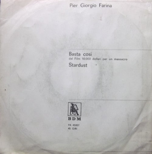 Piergiorgio Farina : Basta Così (7")