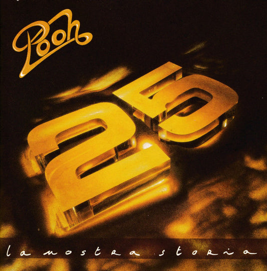 Pooh : Pooh 25 La Nostra Storia (2xCD, Comp)
